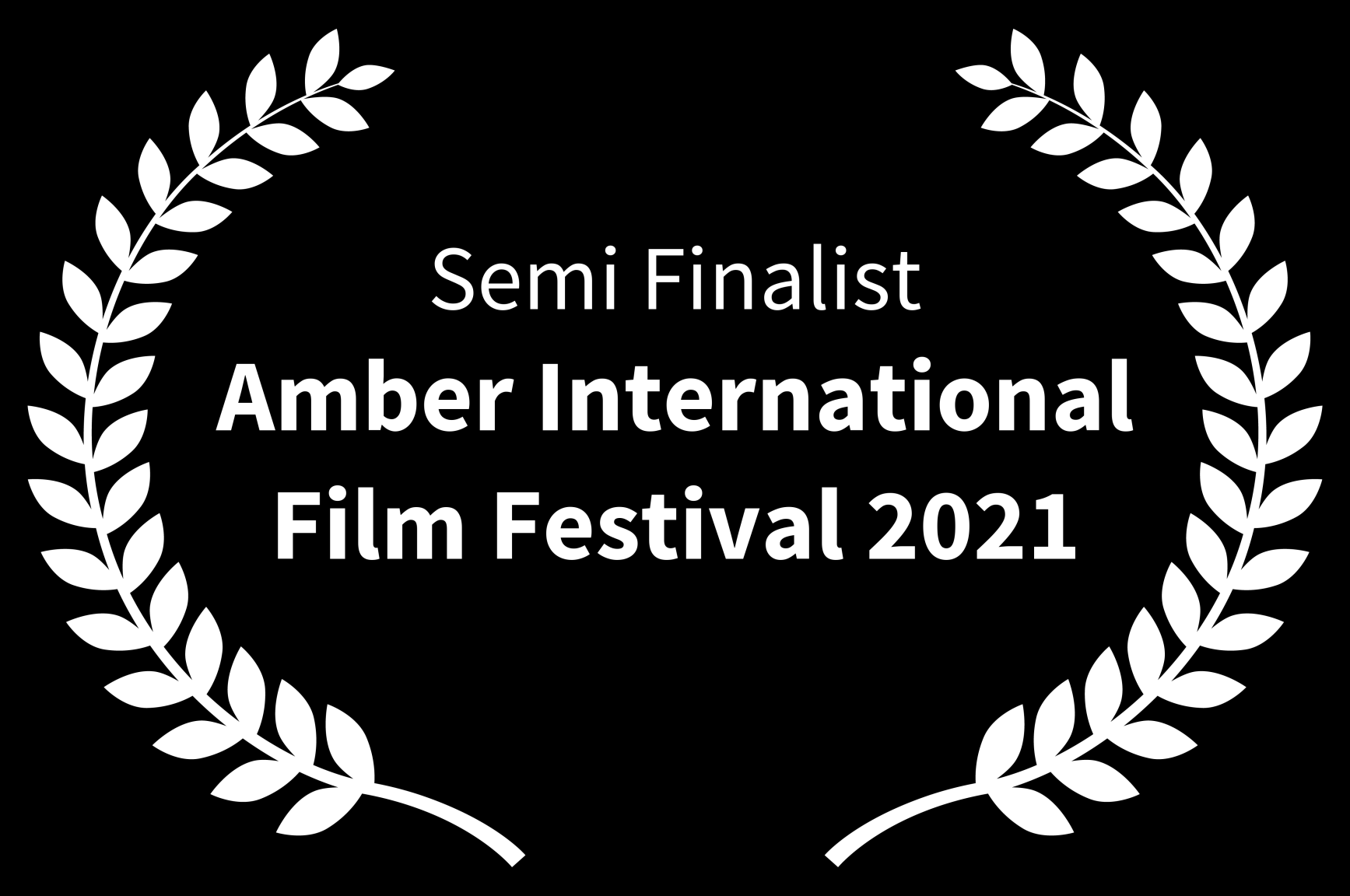 Semi Finalist - Amber International Film Festival 2021